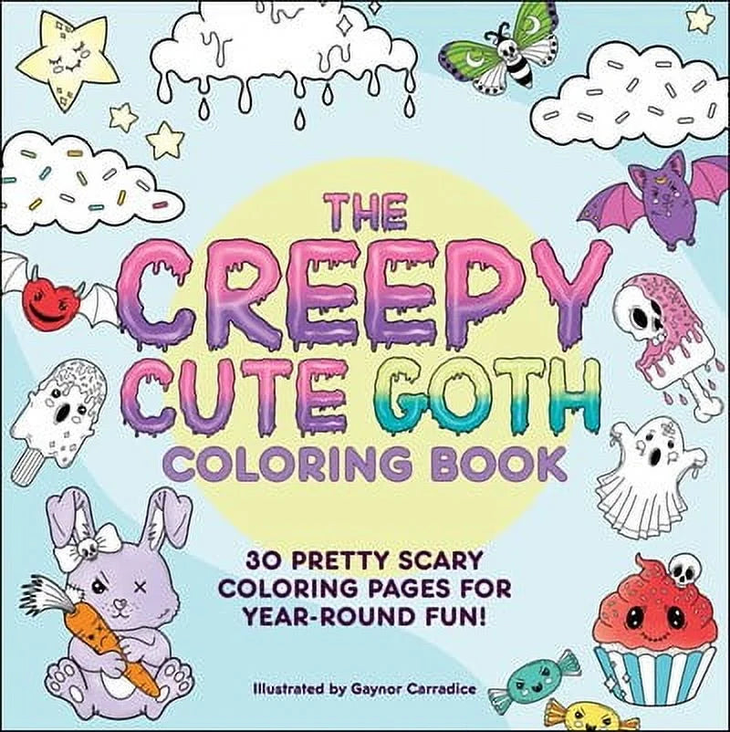 The Creepy Cute Goth Coloring Book: 30 Pretty Scary Coloring Pages for Year-Round Fun! (Paperback)